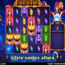 silvio santos altura